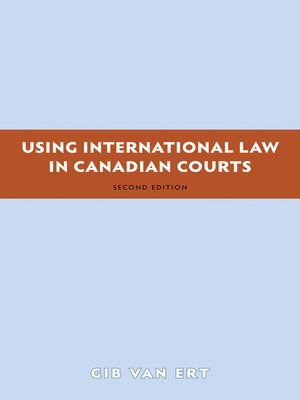 cover image of Using International Law in Canadian Courts, 2/e